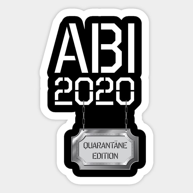 Abi 2020 - Lustiges Mottoshirt - Quarantäne Edition Sticker by ArticaDesign